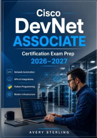 Buch Cisco DevNet Associate Certification Exam Prep 2026-2027 Avery Sterling