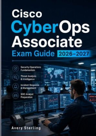 Buch Cisco CyberOps Associate Exam Guide 2026-2027 Avery Sterling
