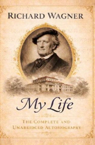 Buch Richard Wagner - My Life Richard Wagner