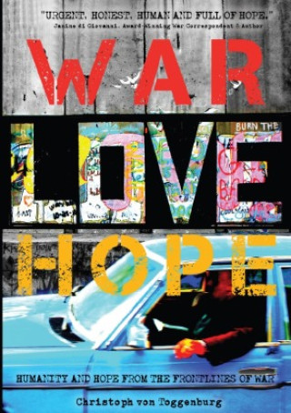 Buch War, Love, Hope Christoph von Toggenburg