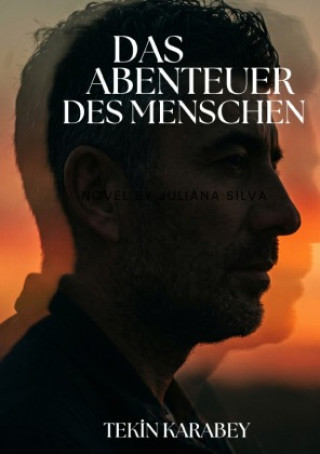 Buch Das Abenteuer des Menschen Tekin Karabey