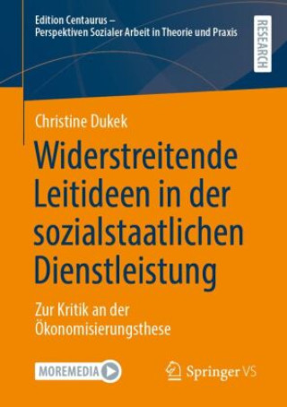 Buch Widerstreitende Leitideen in der sozialstaatlichen Dienstleistung Christine Dukek