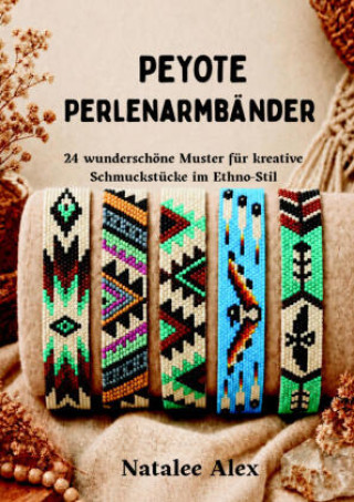 Libro Peyote Perlenarmbänder Natalee Alex