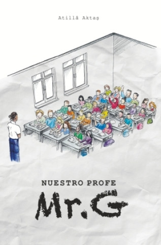 Libro Nuestro Profe Mr. G Atilla Aktas