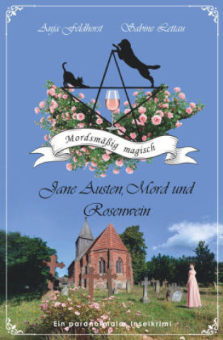Libro Jane Austen, Mord und Rosenwein Anja Feldhorst