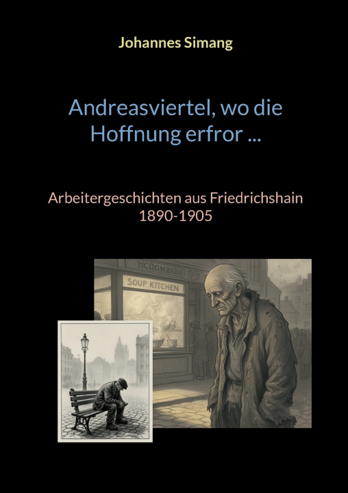 Buch Andreasviertel, wo die Hoffnung erfror Johannes Simang