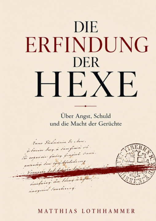Buch Die Erfindung der Hexe Matthias Lothhammer