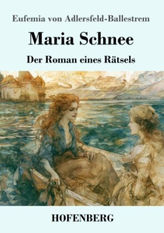 Βιβλίο Maria Schnee Eufemia von Adlersfeld-Ballestrem