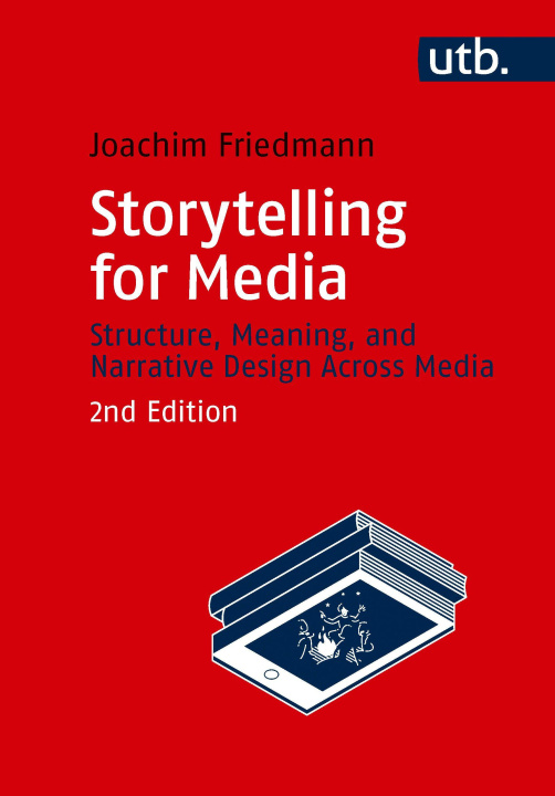 Libro Storytelling for Media Joachim Friedmann