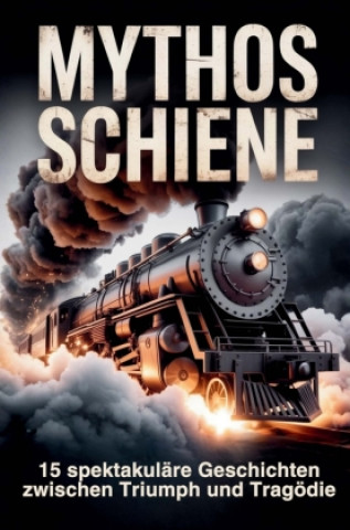 Buch Mythos Schiene Clara Weber