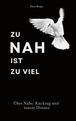 Kniha Zu nah ist zu viel Elena Berger