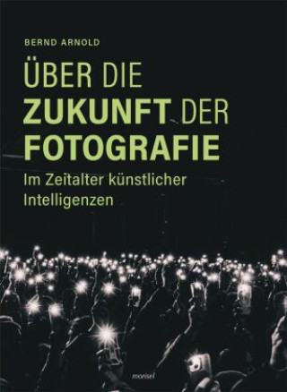 Libro Über die Zukunft der Fotografie Bernd Arnold