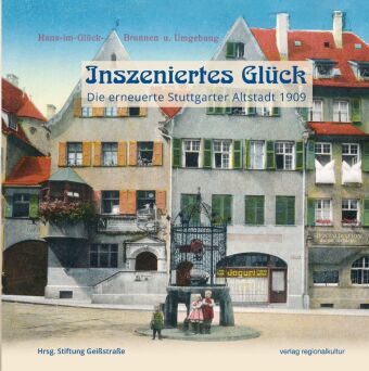 Buch Inszeniertes Glück Stiftung Geißstraße