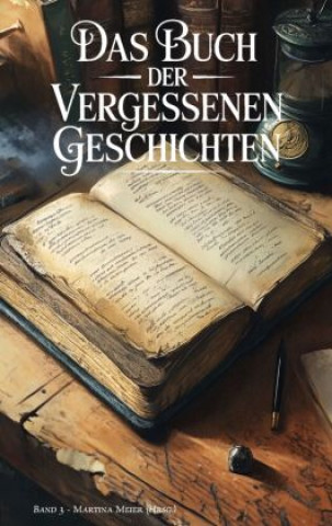 Buch Das Buch der vergessenen Geschichten Martina Meier