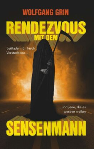 Książka Rendezvous mit dem Sensenmann Wolfgang Grin