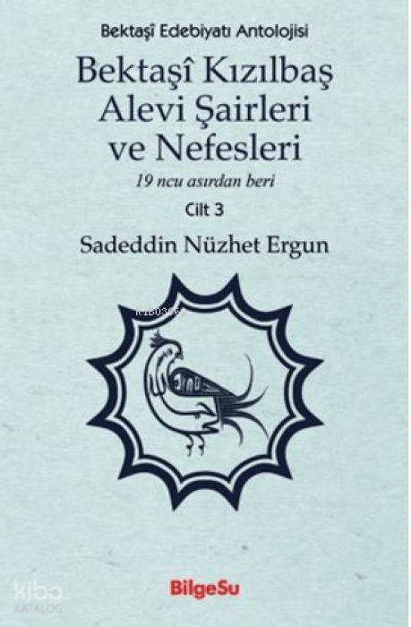 Buch Bektas Kizilbas Alevi Sairleri ve Nefesleri 3. Cilt 