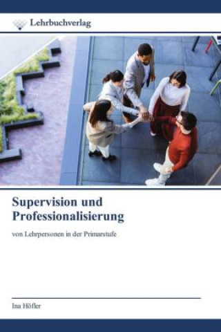 Buch Supervision und Professionalisierung Ina Höfler