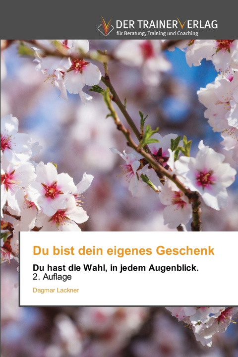 Buch Du bist dein eigenes Geschenk Dagmar Lackner
