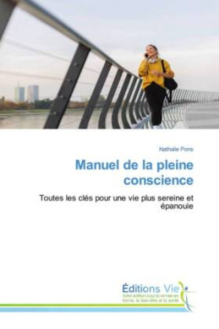 Libro Manuel de la pleine conscience Nathalie Pons