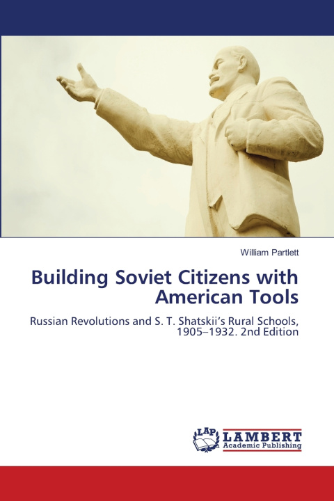 Buch Building Soviet Citizens with American Tools William Partlett