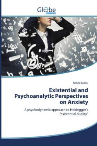 Książka Existential and Psychoanalytic Perspectives on Anxiety Szilvia Busku