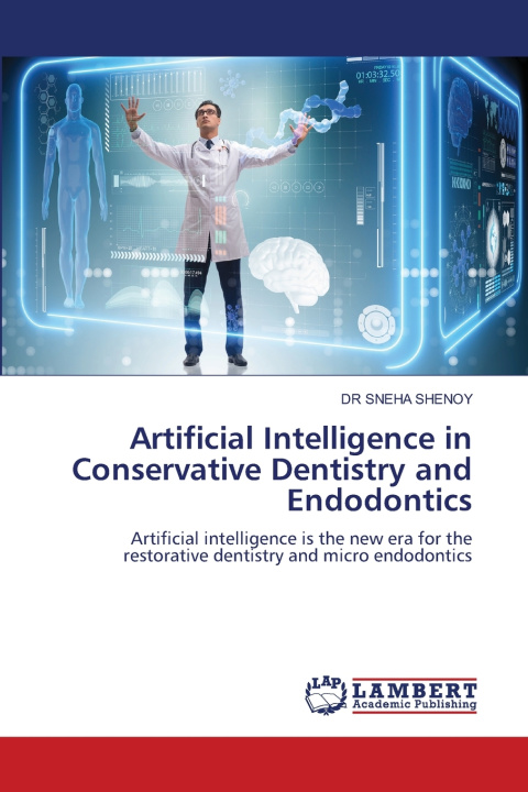 Βιβλίο Artificial Intelligence in Conservative Dentistry and Endodontics DR SNEHA SHENOY