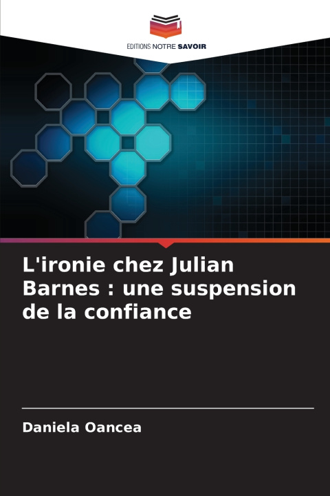 Βιβλίο L'ironie chez Julian Barnes Daniela Oancea