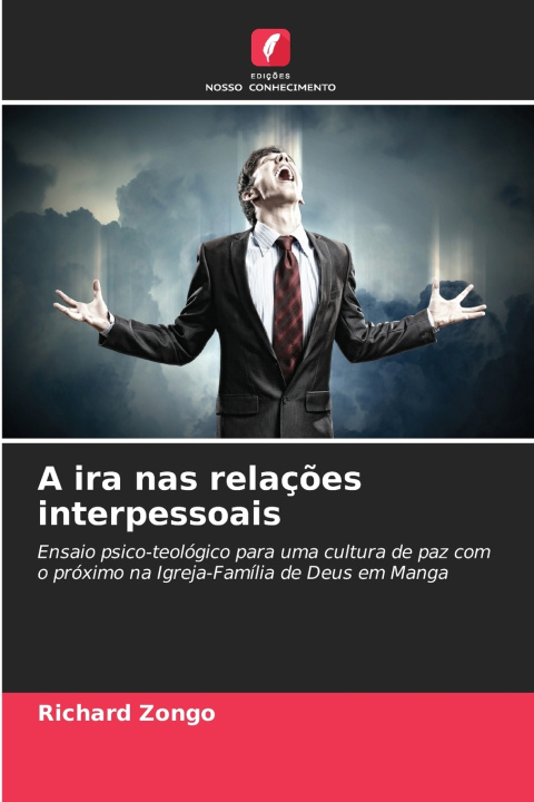 Książka A ira nas relações interpessoais Richard Zongo