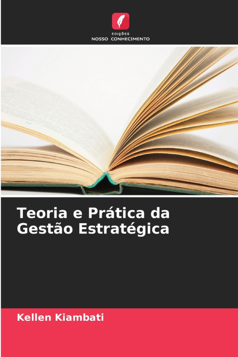 Buch Teoria e Prática da Gestão Estratégica Kellen Kiambati