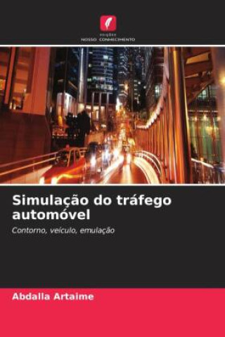 Libro Simulação do tráfego automóvel Abdalla Artaime