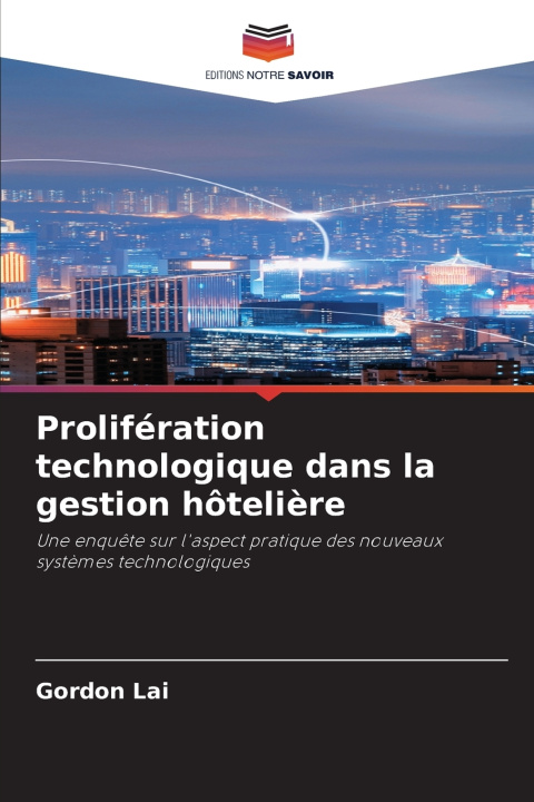 Buch Prolifération technologique dans la gestion hôtelière Gordon Lai