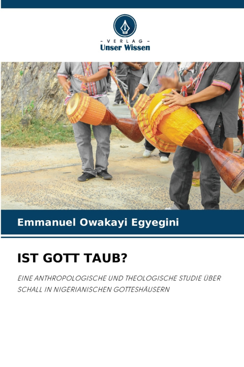 Buch IST GOTT TAUB? Emmanuel Owakayi Egyegini