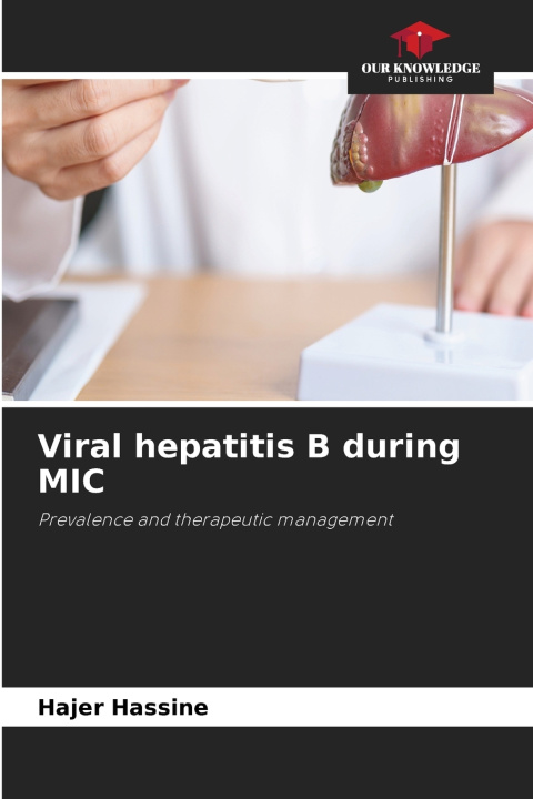 Książka Viral hepatitis B during MIC Hajer Hassine