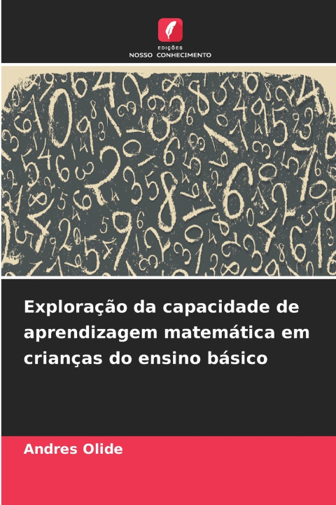 Libro Exploração da capacidade de aprendizagem matemática em crianças do ensino básico Andres Olide