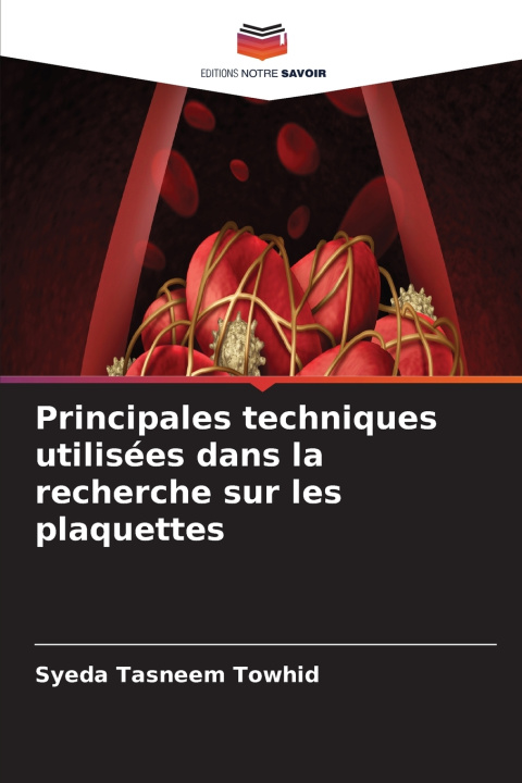 Libro Principales techniques utilisées dans la recherche sur les plaquettes Syeda Tasneem Towhid