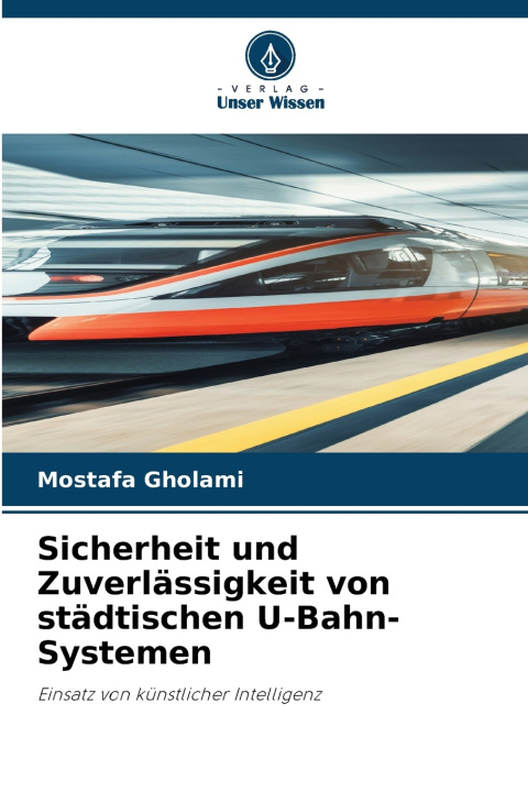 Libro Sicherheit und Zuverlässigkeit von städtischen U-Bahn-Systemen ‏ Mostafa Gholami