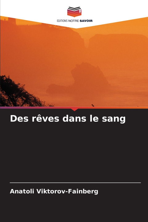 Book Des rêves dans le sang Anatoli Viktorov-Fainberg