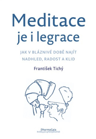 Libro Meditace je i legrace František Tichý