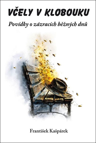 Knjiga Včely v klobouku František Kašpárek