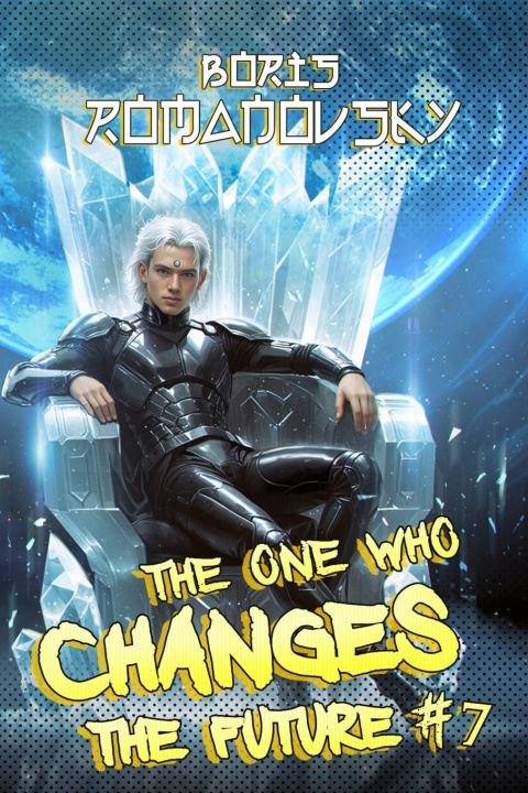 Buch The One Who Changes the Future (Book #7) Boris Romanovsky