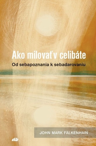 Buch Ako milovať v celibáte John Mark Falkenhain
