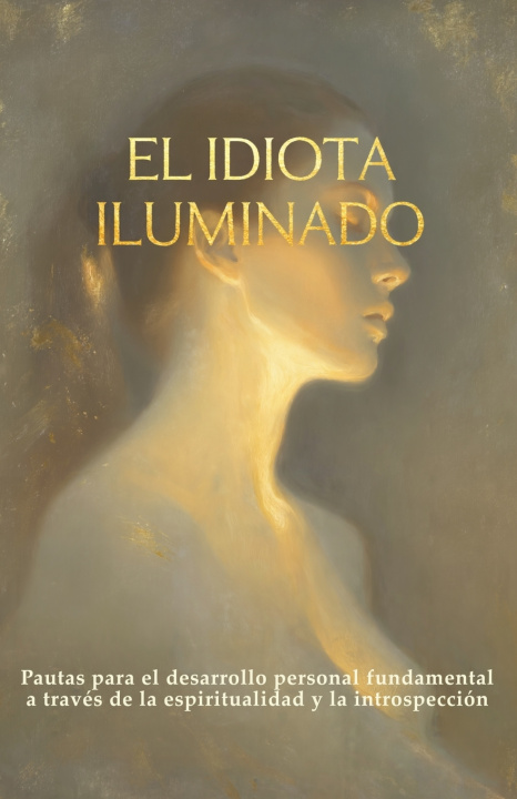 Buch El idiota iluminado J.J. de Jong