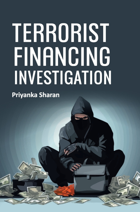 Libro Terrorist Financing Investigation Priyanka Sharan