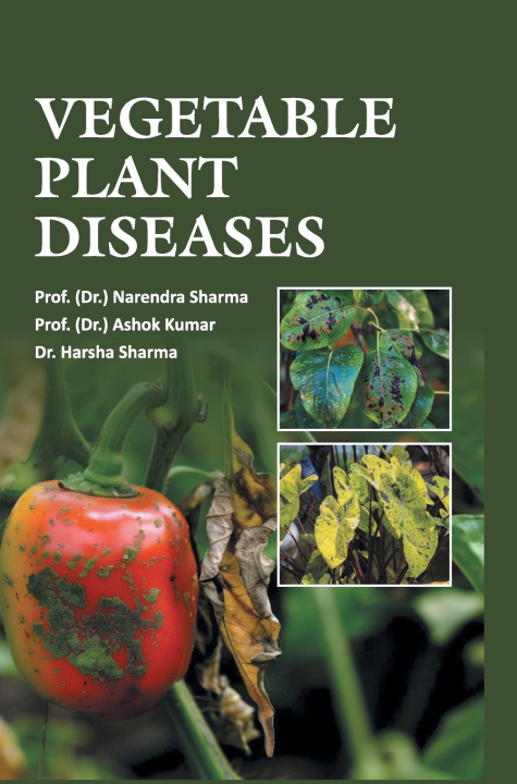 Libro Vegetable Plant Diseases Prof. (D... Prof. (Dr.) Narendra Sharma