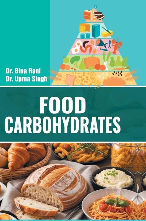 Libro Food Carbohydrates Upma Singh Bina Rani