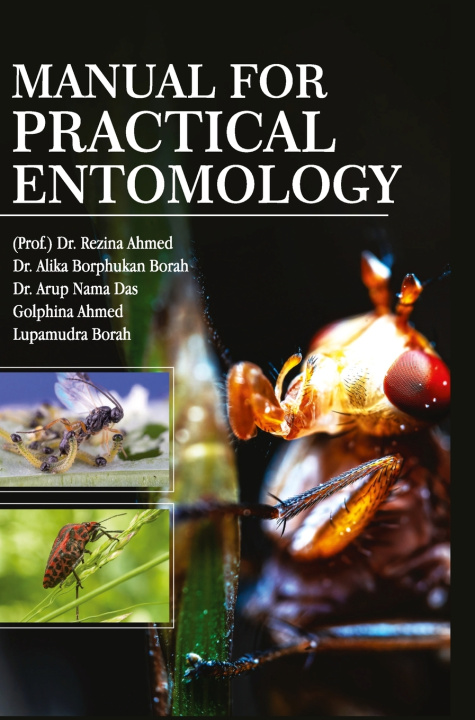 Buch Manual for Practical Entomology Dr. Alika Borphuka... Dr. Rezina Ahmed