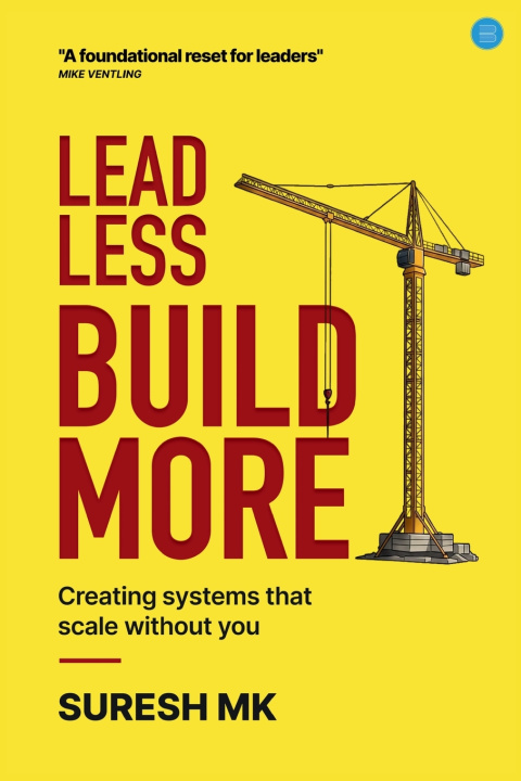 Buch Lead Less Build More Suresh MK