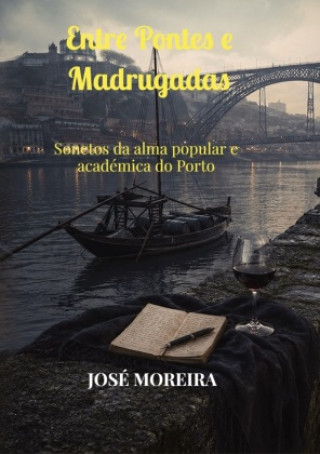 Książka Entre Pontes e Madrugadas José Moreira