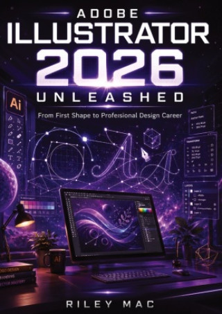 Libro Adobe Illustrator 2026 Unleashed Riley Mac