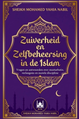 Libro Zuiverheid en Zelfbeheersing in de Islam Sheikh Mohamed Yahia Nabil